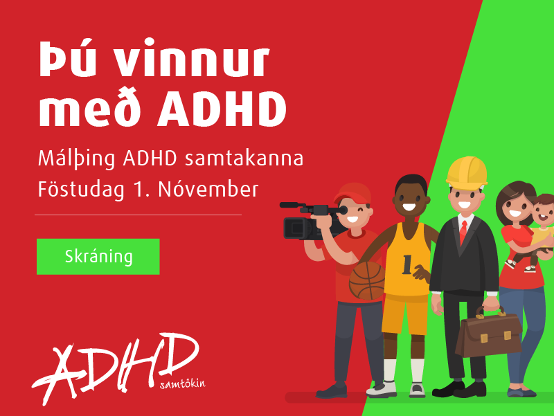 Þú vinnur með ADHD - Málþing ADHD samtakanna 1. nóvember