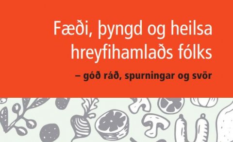 Nýr bæklingur um fæði og heilsu hreyfihamlaðs fólks